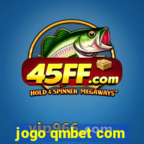 jogo qmbet com
